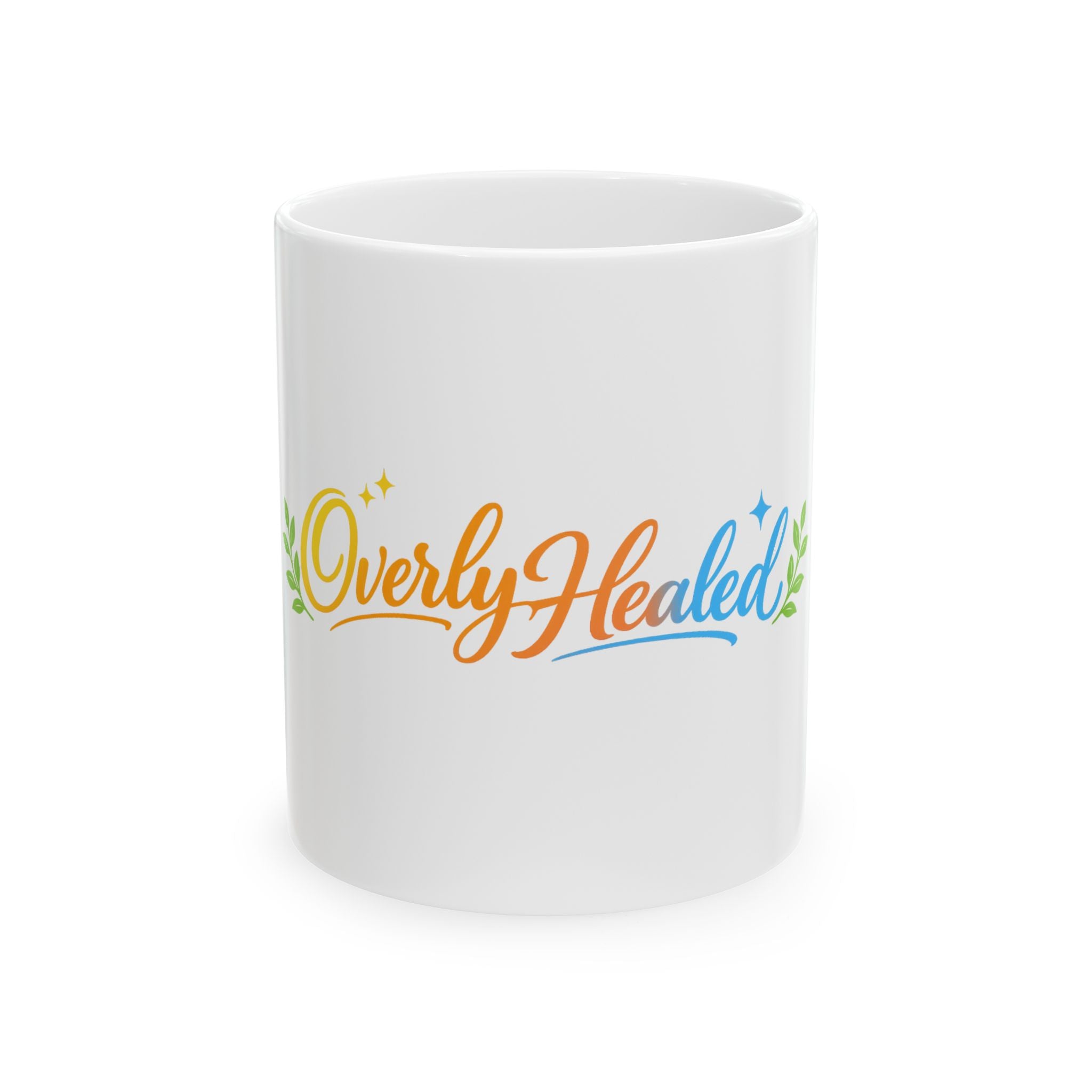 Overly Healed Rainbow Ceramic Mug – Inspirational Coffee Cup (11oz, 15oz)