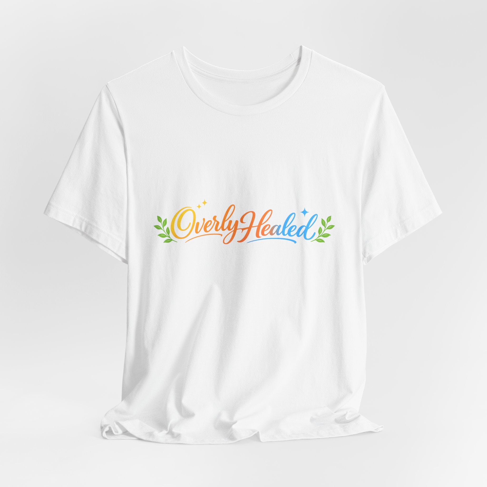 T‑Shirt — "Overly Healed" Pastel Script Tee | Inspirational Recovery Shirt