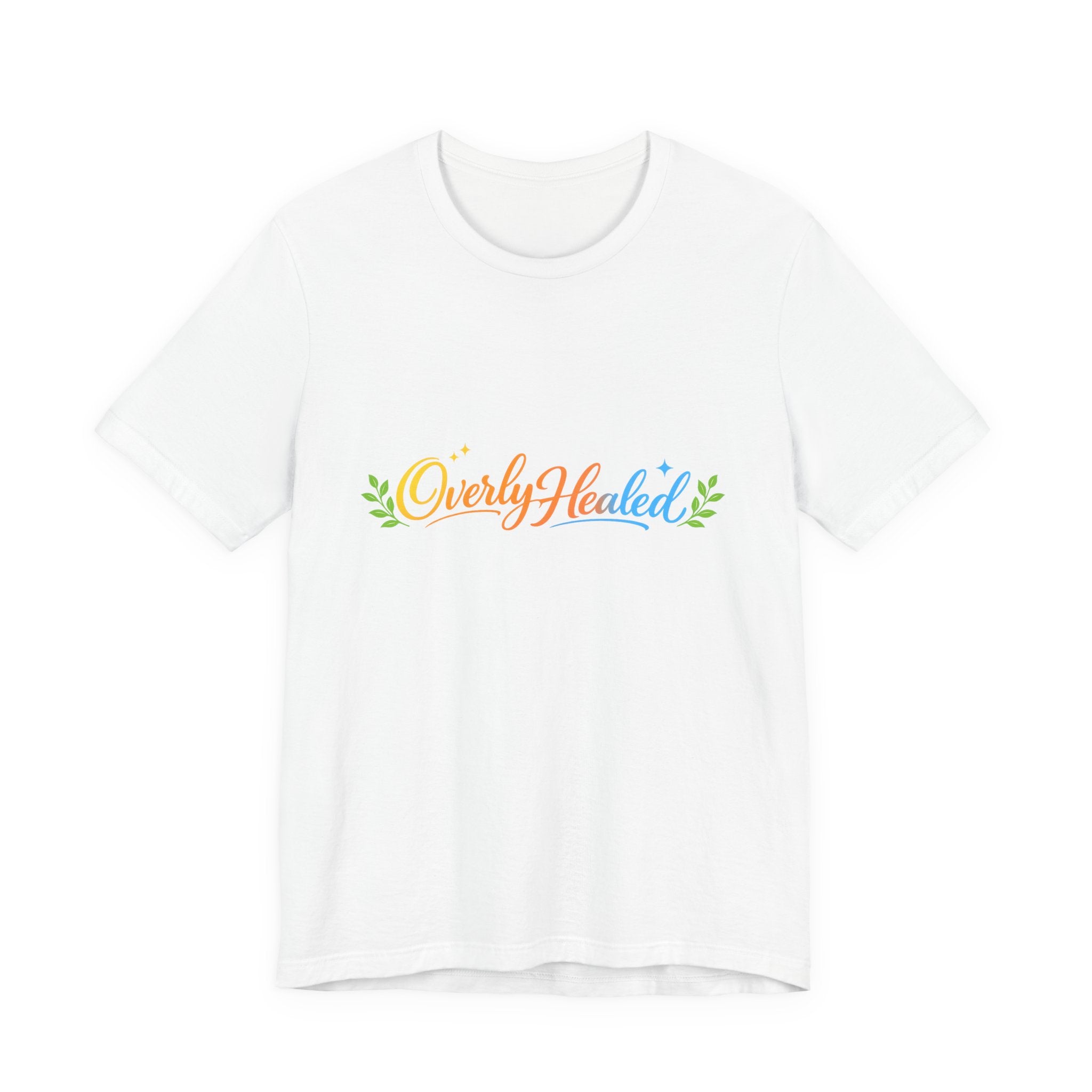T‑Shirt — "Overly Healed" Pastel Script Tee | Inspirational Recovery Shirt